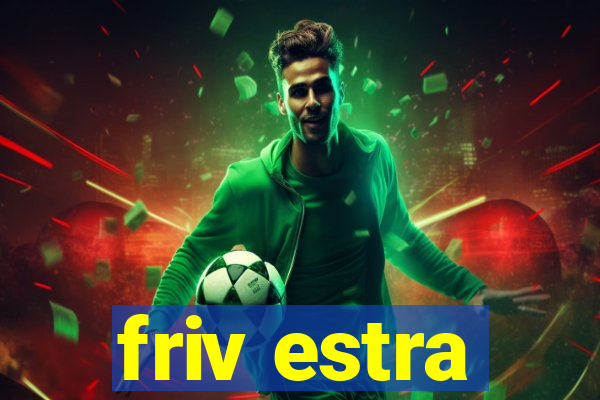 friv estra